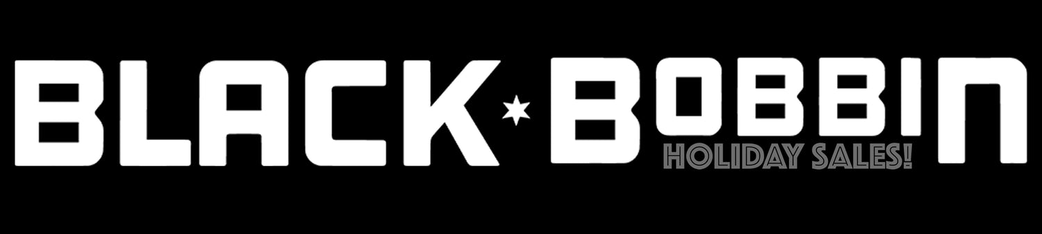 Black Bobbin Holiday Sales